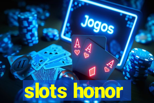 slots honor